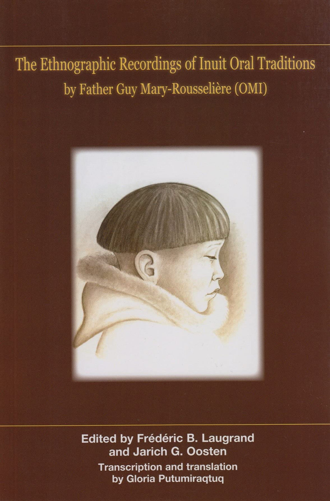 The Ethnographic Recordings of Inuit Oral Traditions by Father Guy Mary-Rousseli?re