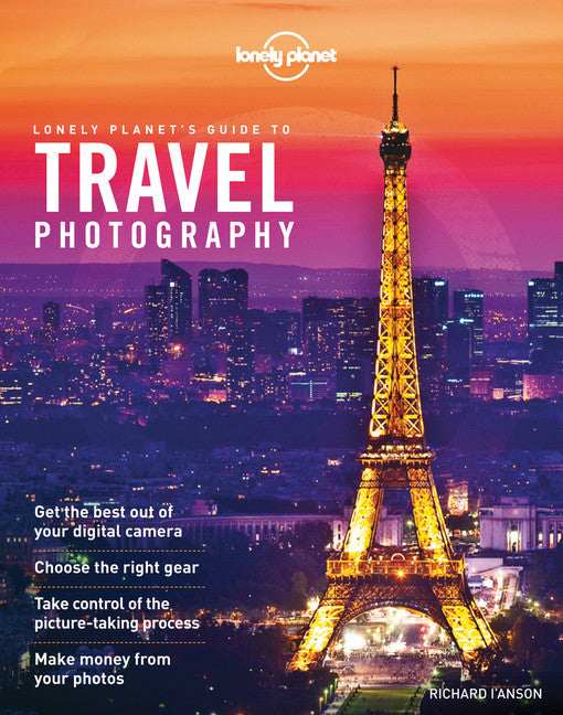 Lonely Planet's Guide to Travel Photography 4th Ed.