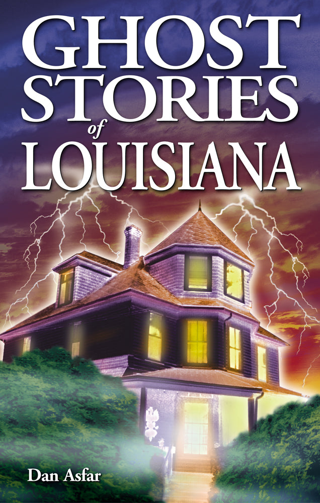 Ghost Stories of Louisiana