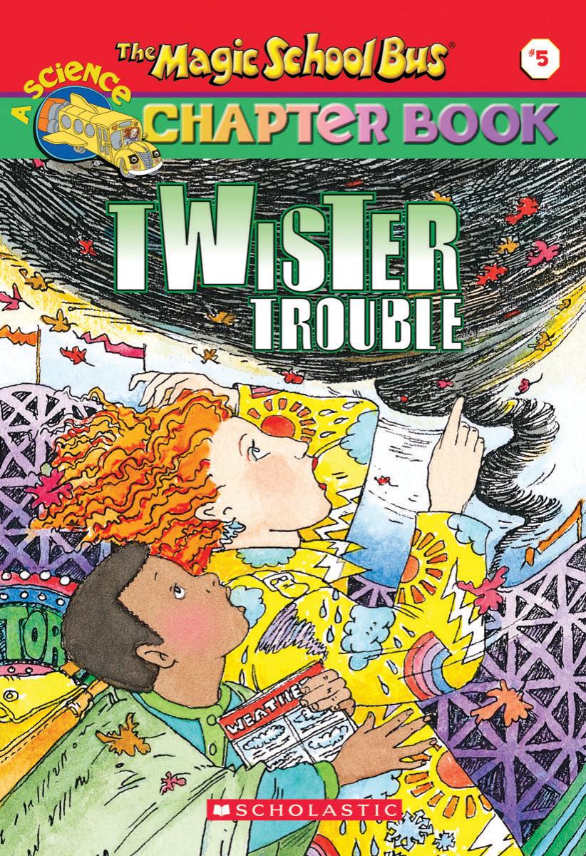 Twiser Trouble (The Magic School Bus Chapter Book #5)