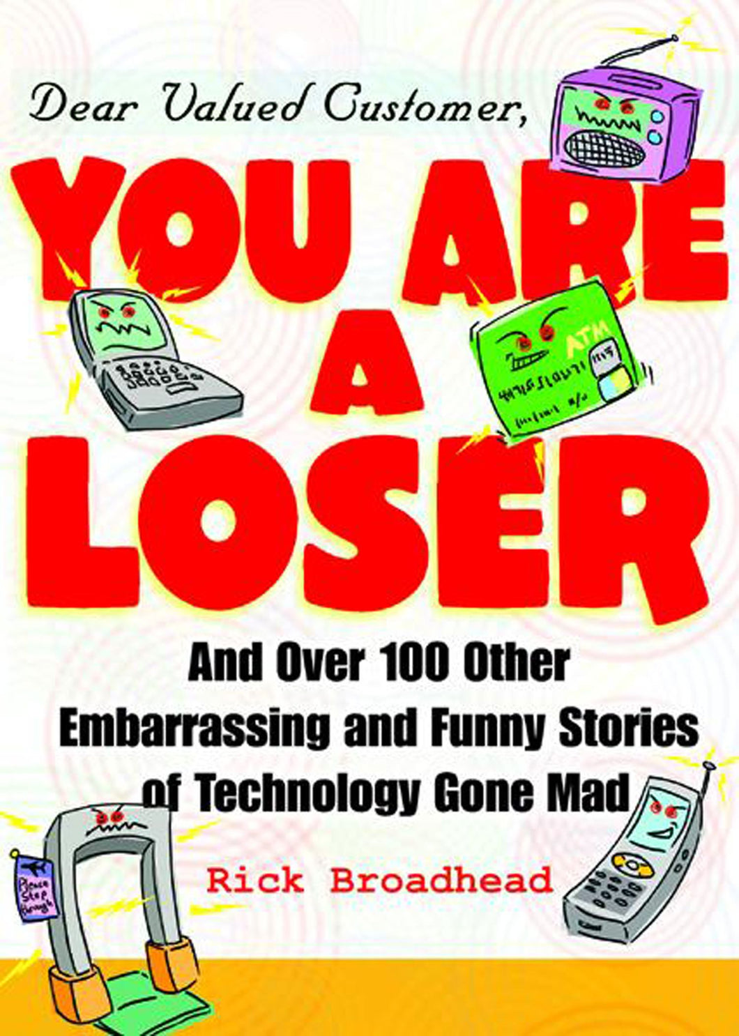 Dear Valued Customer: You Are a Loser