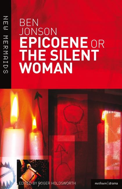 Epicoene or The Silent Woman