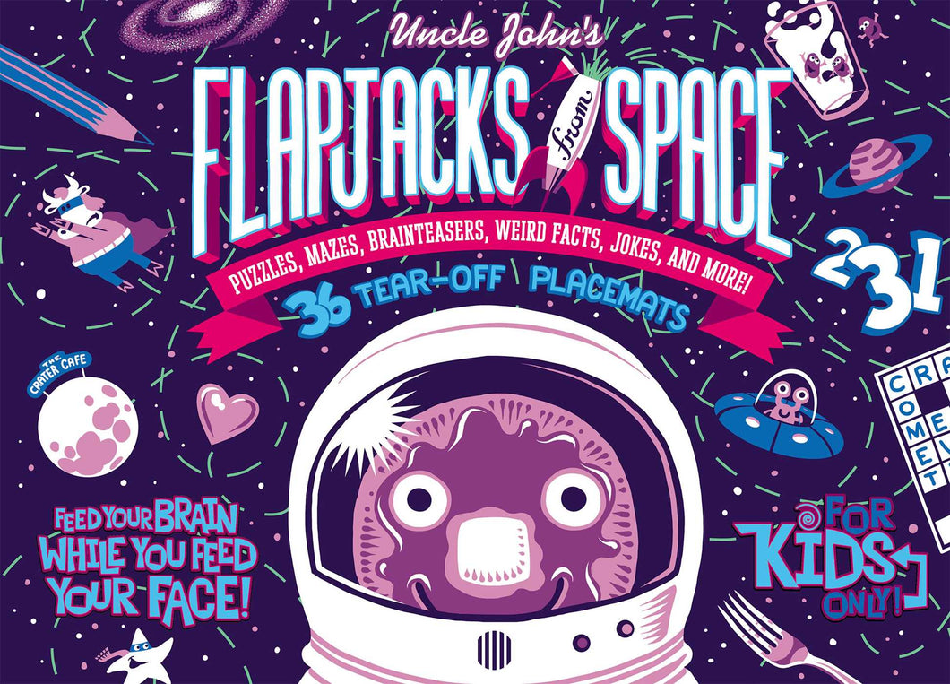 Uncle John's Flapjacks from Space: 36 Tear-off Placemats FOR KIDS ONLY!
