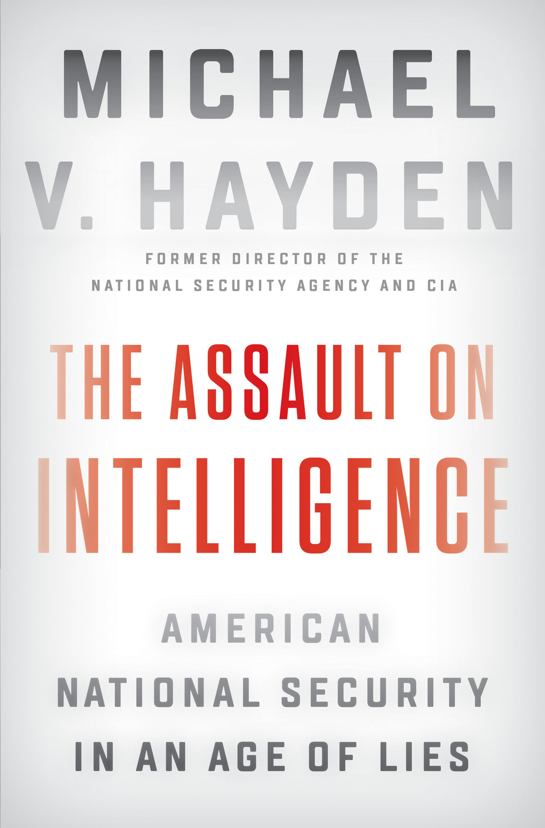 The Assault on Intelligence