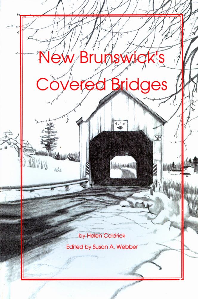 New Brunswick's Covered Bridges by Coldrick
