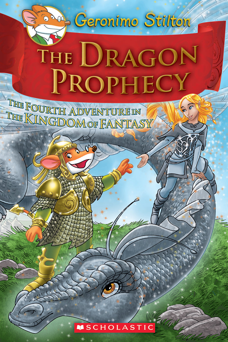 The Dragon Prophecy (Geronimo Stilton and the Kingdom of Fantasy #4)