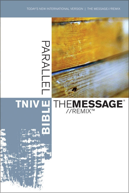 Tniv Message Remix Parallel Bible