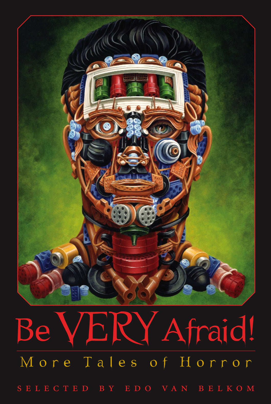 Be Very Afraid!