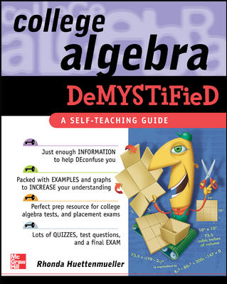 College Algebra Demystified