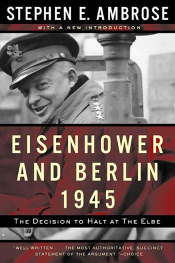 Eisenhower And Berlin 1945