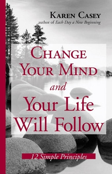 Change Your Mind And Your Life Will Follow