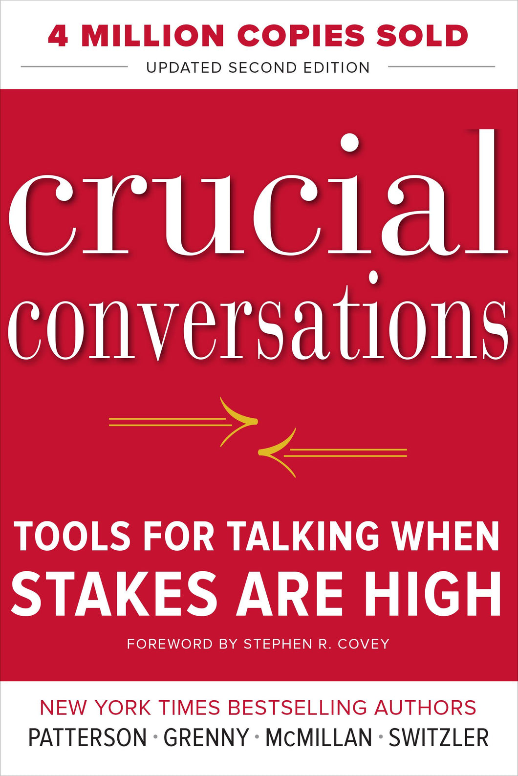Crucial Conversations Tools for Talking When Stakes Are High, Second Edition