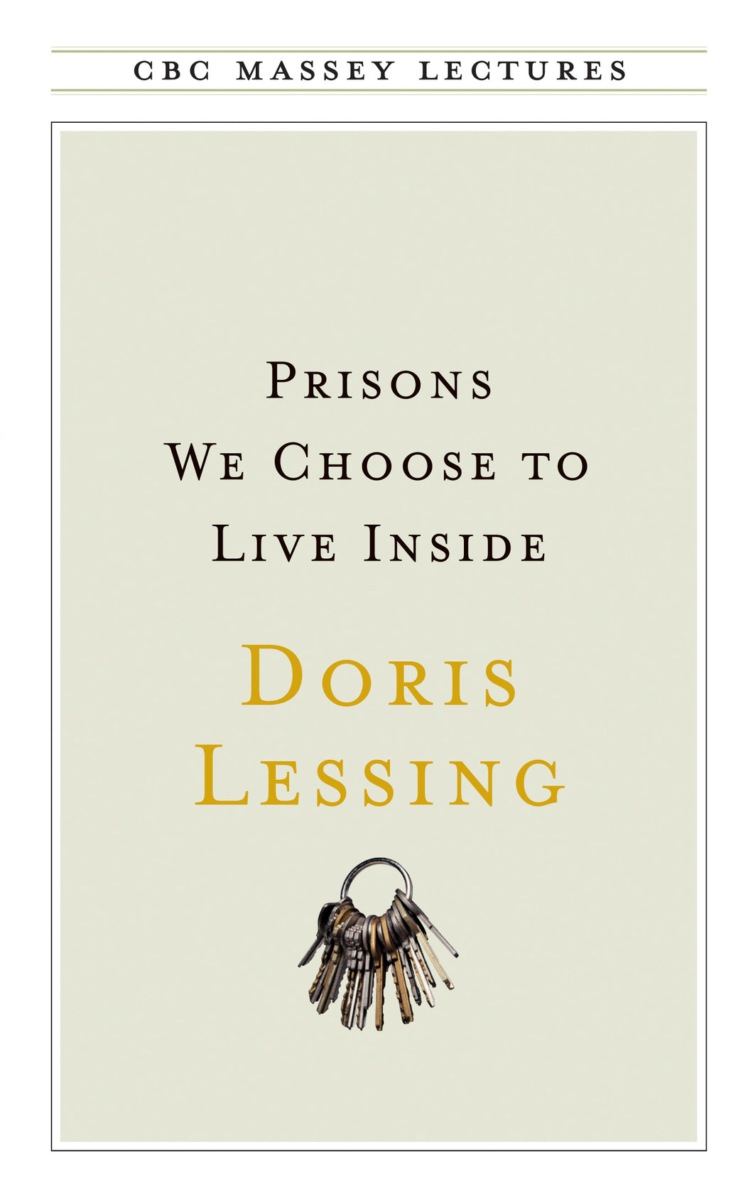 Prisons We Choose to Live Inside