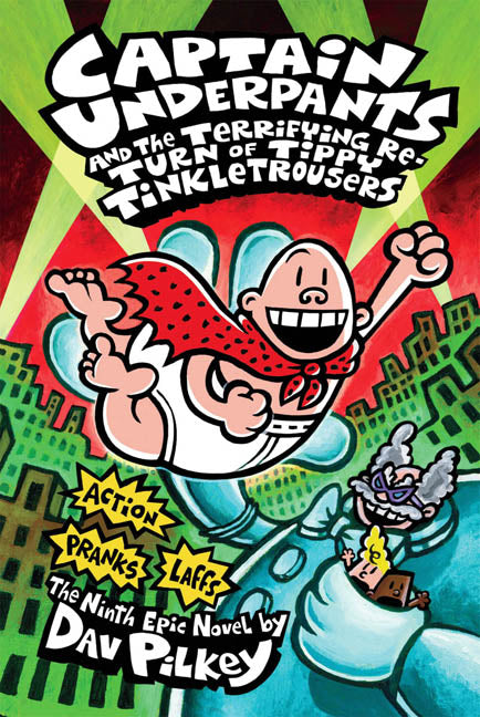 Captain Underpants and the Terrifying Return of Tippy Tinkletrousers: Color Edition (Captain Underpants #9): From the Creator of Dog Man (Color Edition)