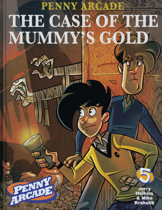 Penny Arcade Volume 5: The Case of the Mummy's Gold