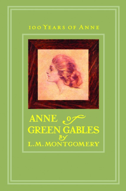Anne of Green Gables 100th Anniversary Edition