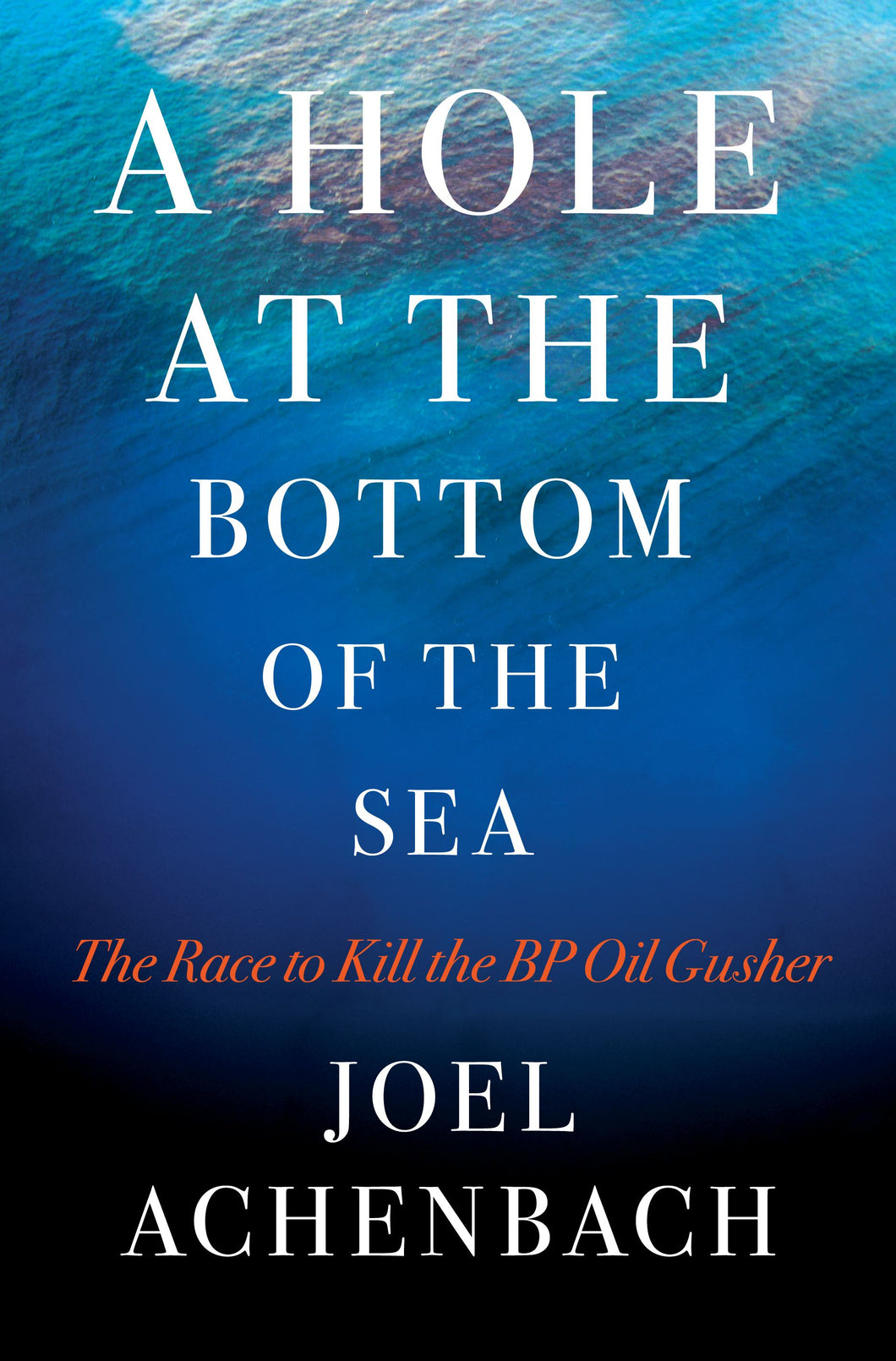 A Hole at the Bottom of the Sea