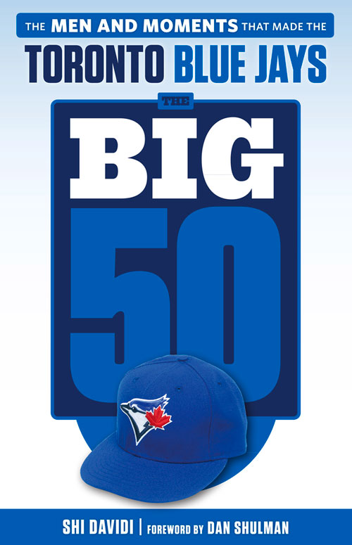 The Big 50: Toronto Blue Jays
