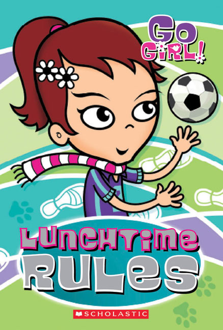 Go Girl!: Lunchtime Rules