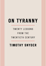 Load image into Gallery viewer, On Tyranny: Twenty Lessons from the Twentieth Century
