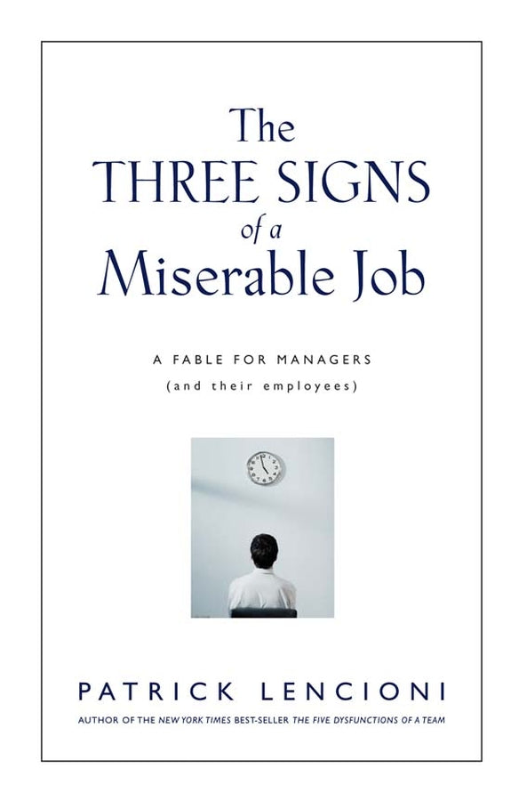 The Three Signs of a Miserable Job