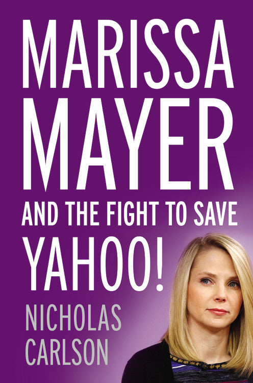 Marissa Mayer and the Fight to Save Yahoo!