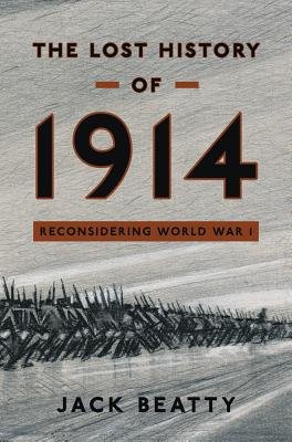 The Lost History of 1914