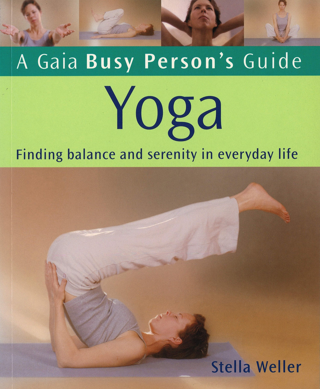 A Gaia Busy Person's Guide To Yoga