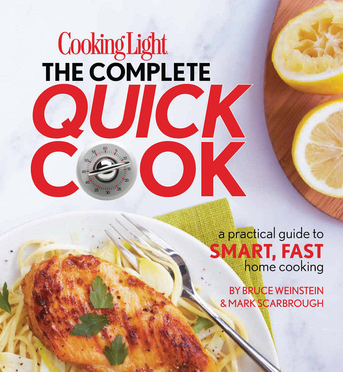 Cooking Light The Complete Quick Cook