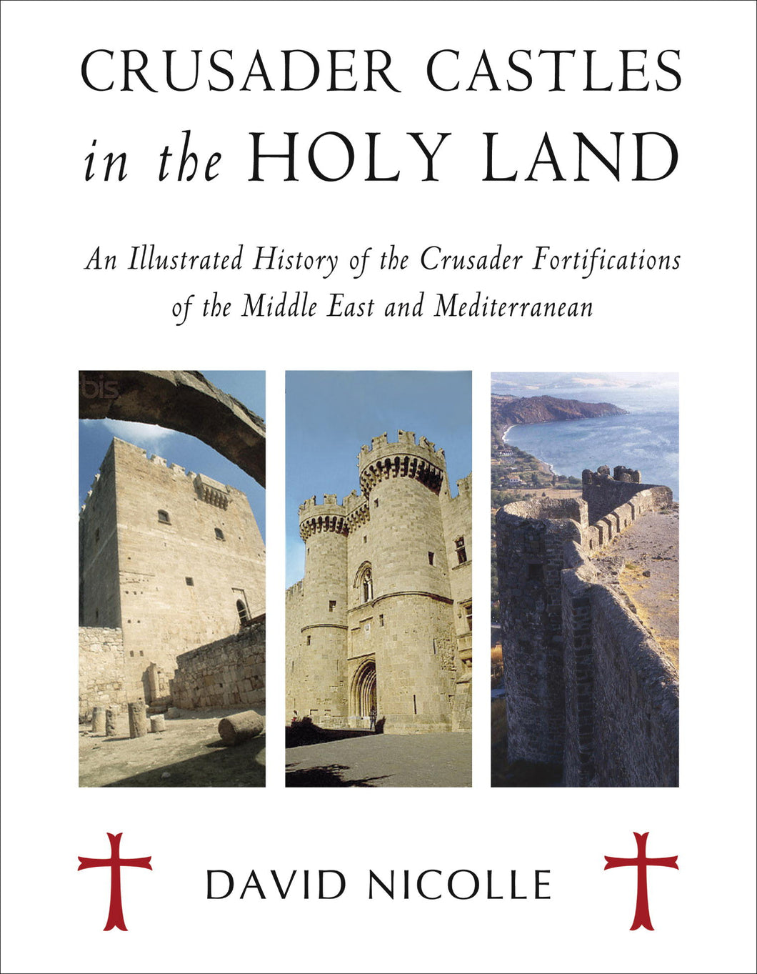 Crusader Castles in the Holy Land