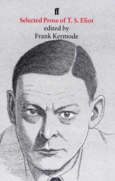 Selected Prose of T S Eliot