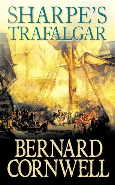 Sharpe's Trafalgar Battle Of Trafalgar 1805