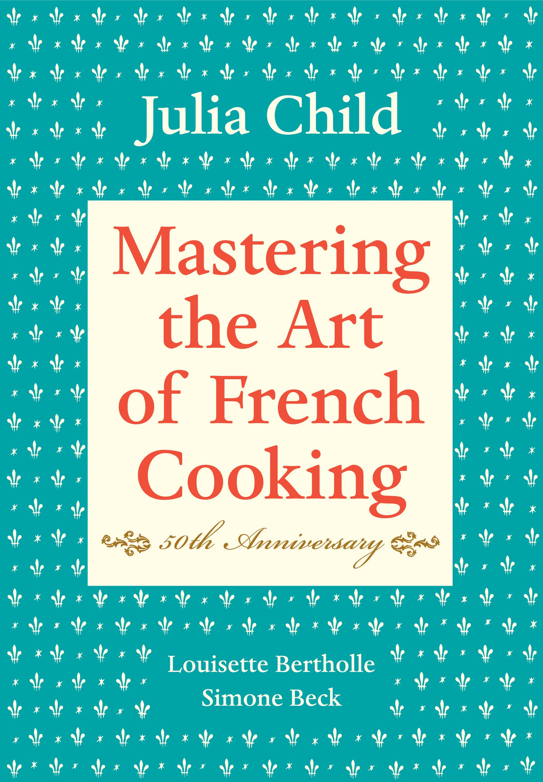 Mastering the Art of French Cooking, Volume I