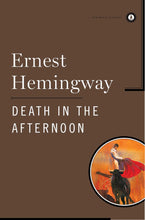 Load image into Gallery viewer, Death in the Afternoon

