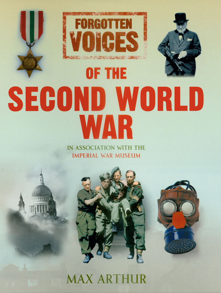Forgotten Voices of the Second World War (illustrated, abridged)