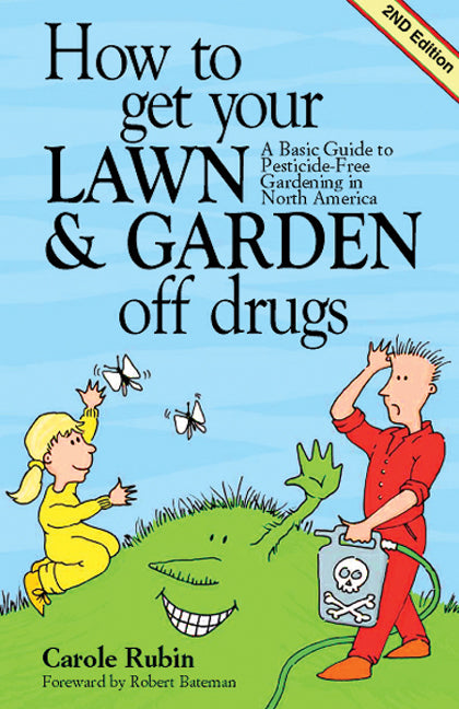 How to Get Your Lawn and Garden Off Drugs