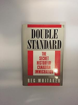 Double Standard: The Secret History of Canadian Immigration