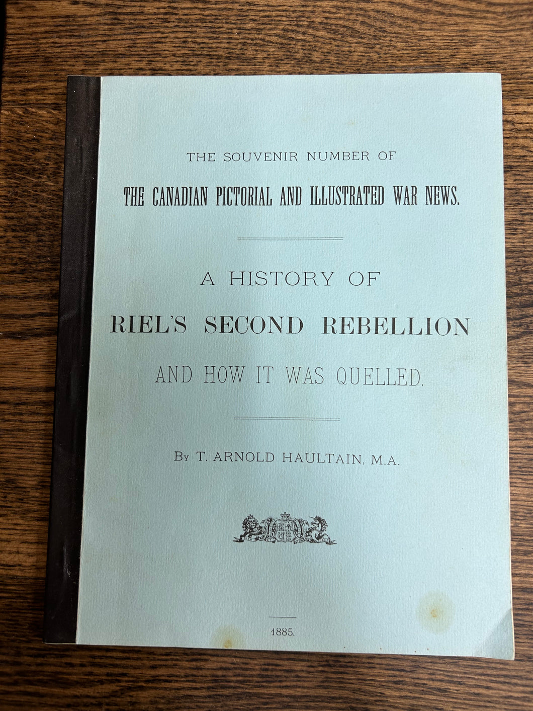 A History of Riel's Second Rebellion