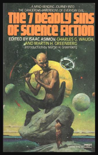 The 7 Deadly Sins of Science Fiction