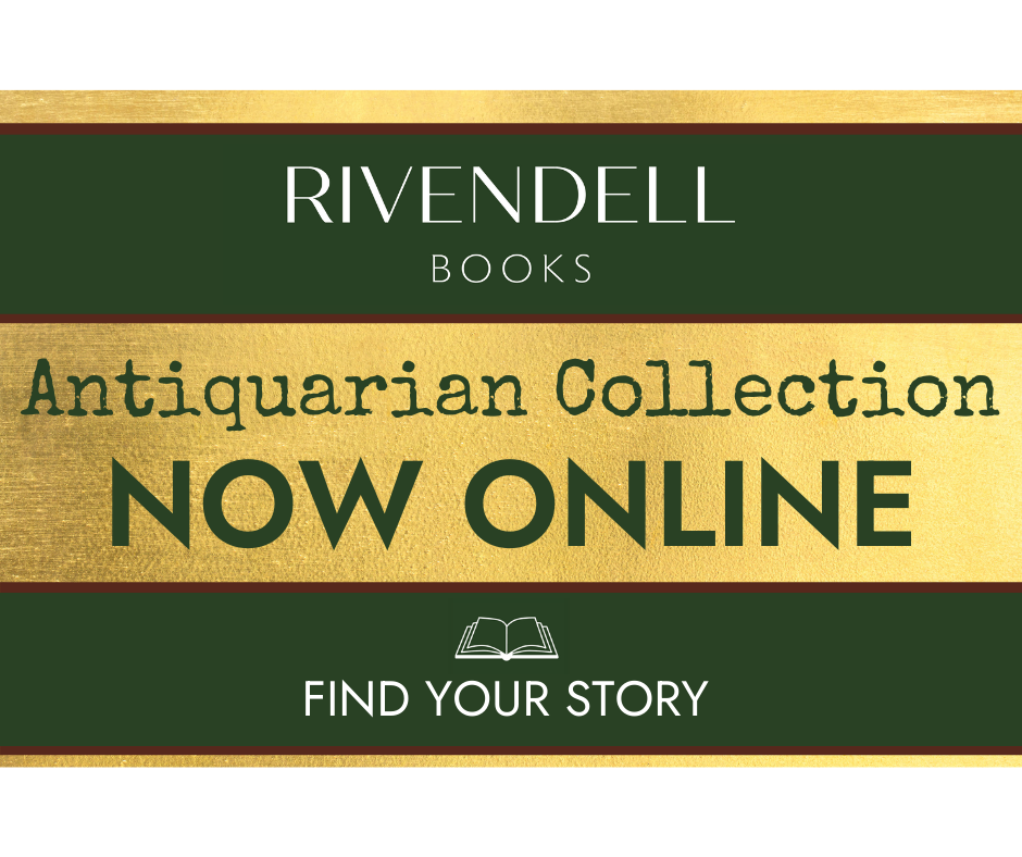 Rivendell Books Antiquarian Collection is now online. 
