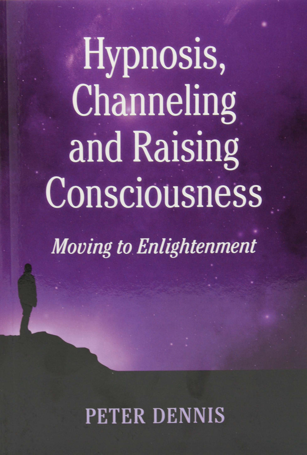 Hypnosis, Channeling and Raising Consciousness
