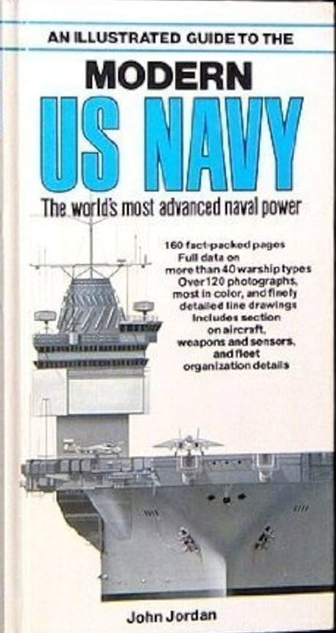 An Illustrated Guide to the Modern U.S. Navy: The World's Most Advanced Naval Power