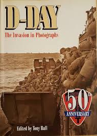 D-Day: The Invasion in Photographs