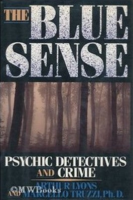 The Blue Sense: Psychic Detectives and Crime