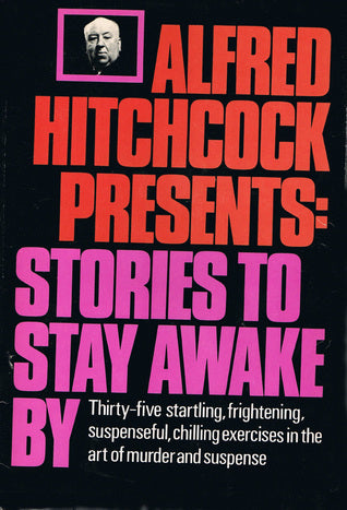 Alfred Hitchcock Presents: Stories to Stay Awake By