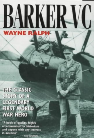 Barker VC: William Barker, Canada's Most Decorated War Hero