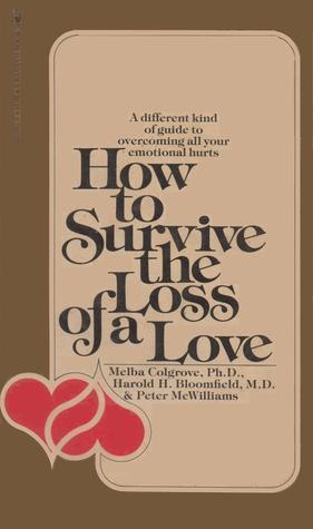 How to Survive the Loss of a Love