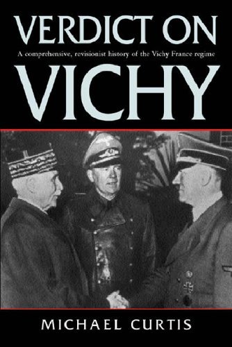 Verdict on Vichy : Power and Prejudice in the Vichy France Regime