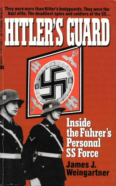 Hitler's Guard : Inside the Führer's Personal SS Force