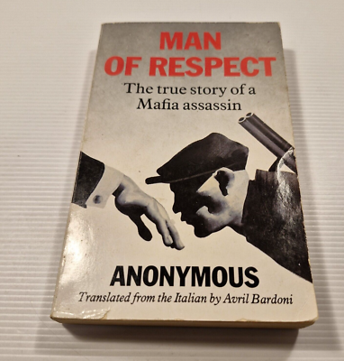 A Man of Respect: The True Story of a Mafia Assassin